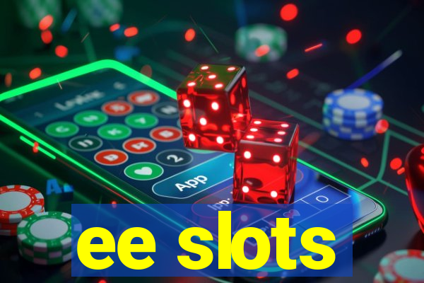 ee slots