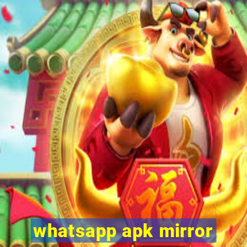 whatsapp apk mirror