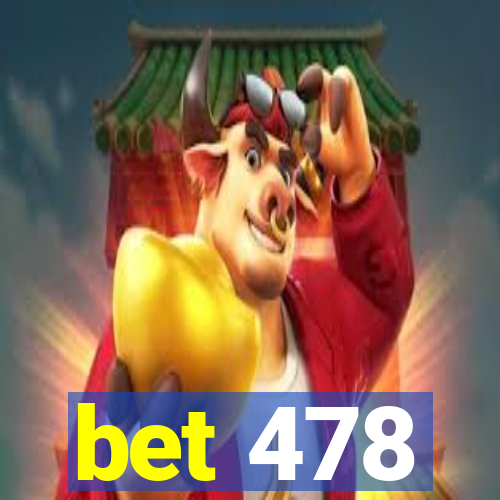 bet 478