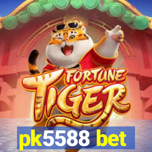 pk5588 bet