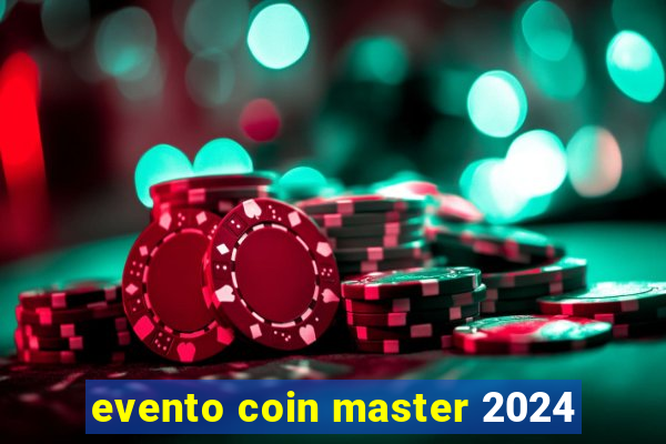 evento coin master 2024