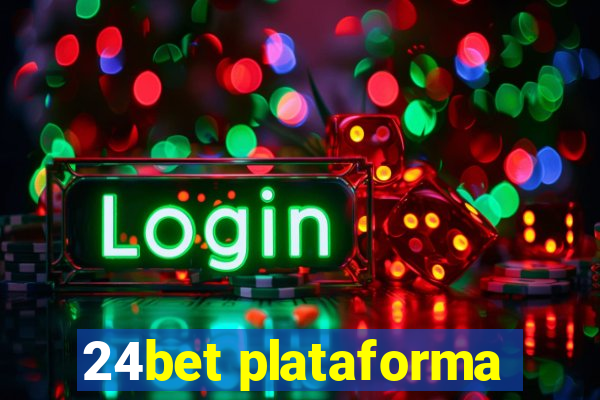 24bet plataforma