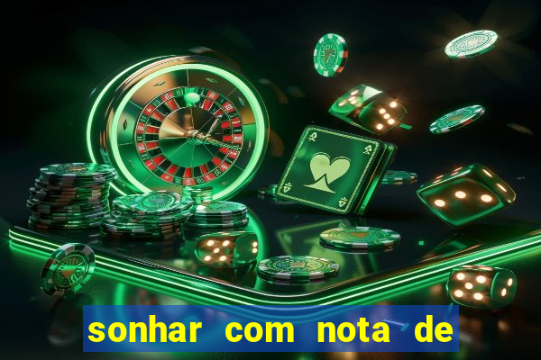 sonhar com nota de 5 reais no jogo do bicho