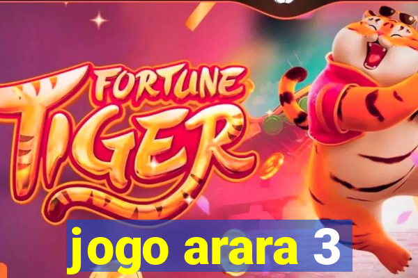 jogo arara 3