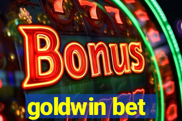 goldwin bet