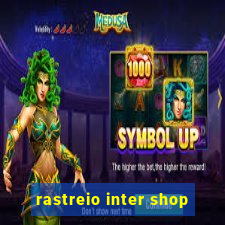 rastreio inter shop