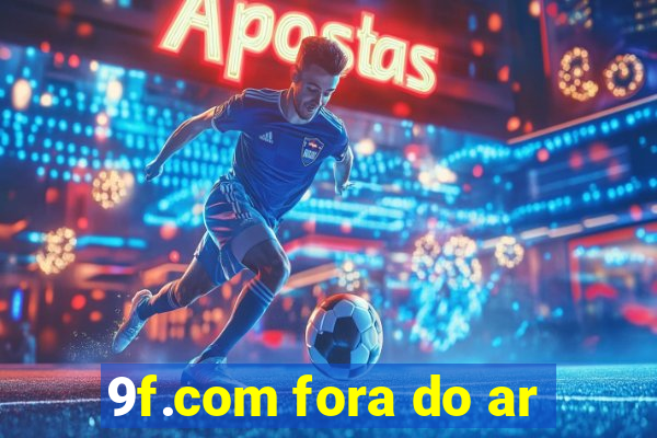 9f.com fora do ar