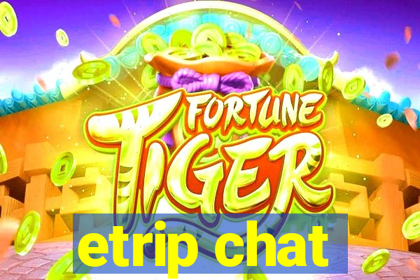 etrip chat