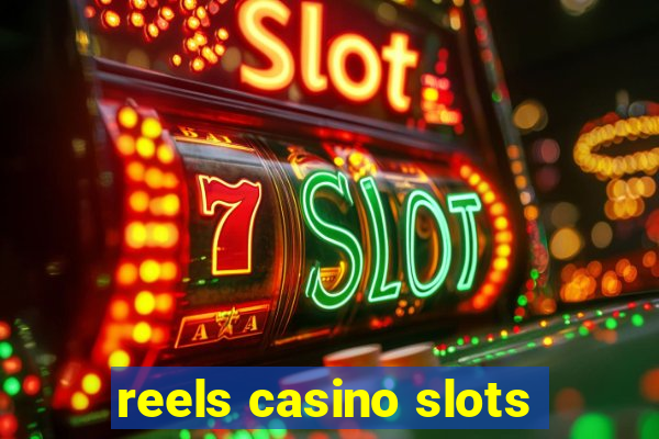 reels casino slots