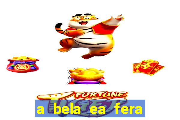 a bela ea fera 1991 filme completo dublado