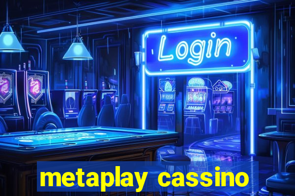 metaplay cassino