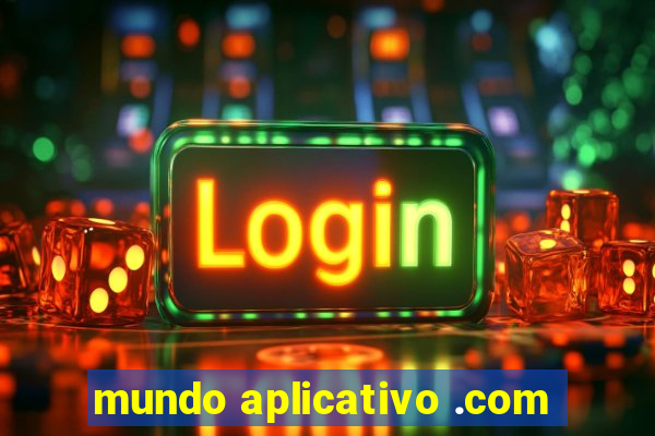 mundo aplicativo .com