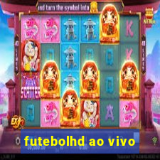 futebolhd ao vivo