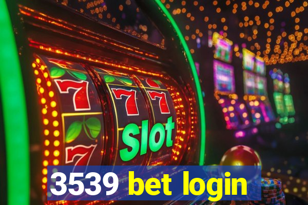 3539 bet login