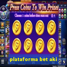 plataforma bet aki