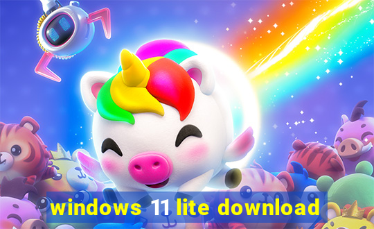 windows 11 lite download