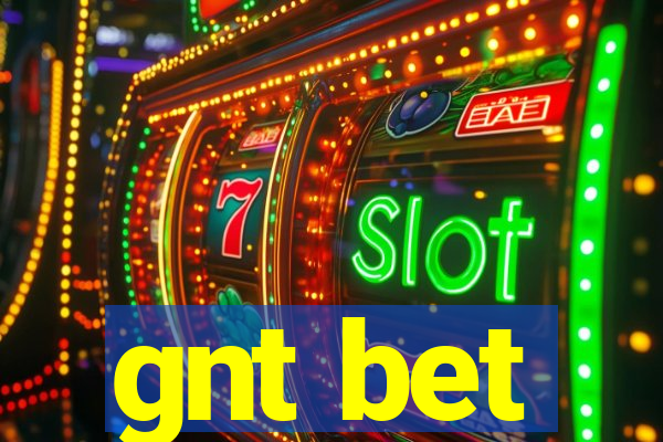 gnt bet