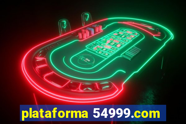 plataforma 54999.com