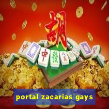 portal zacarias gays