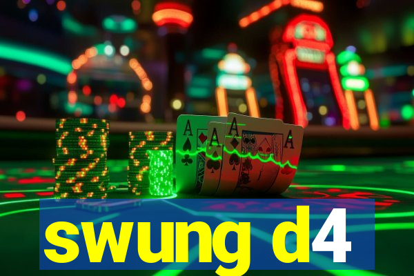 swung d4