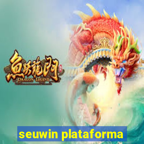 seuwin plataforma