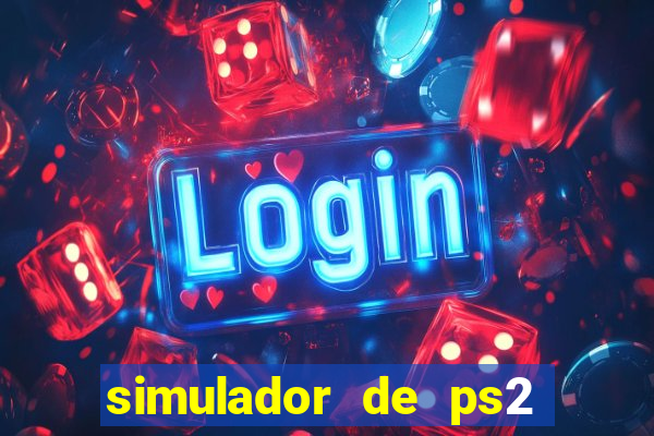 simulador de ps2 para pc