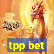 tpp bet