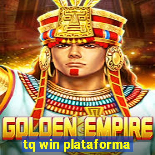 tq win plataforma