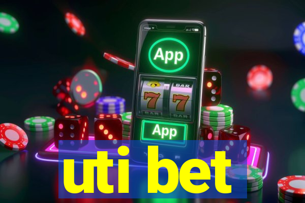 uti bet