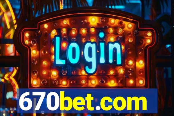 670bet.com