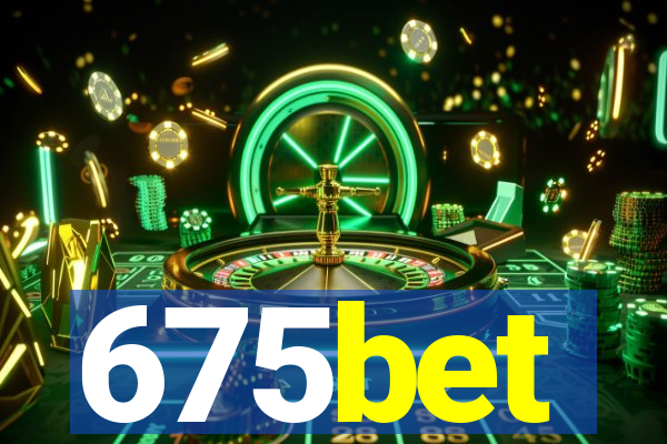 675bet