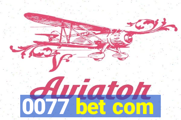 0077 bet com