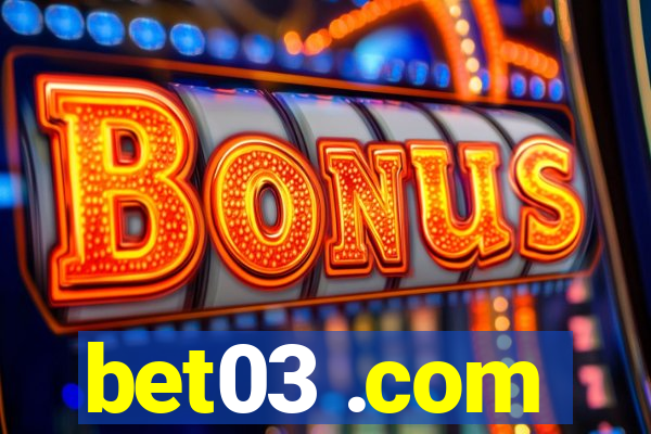 bet03 .com