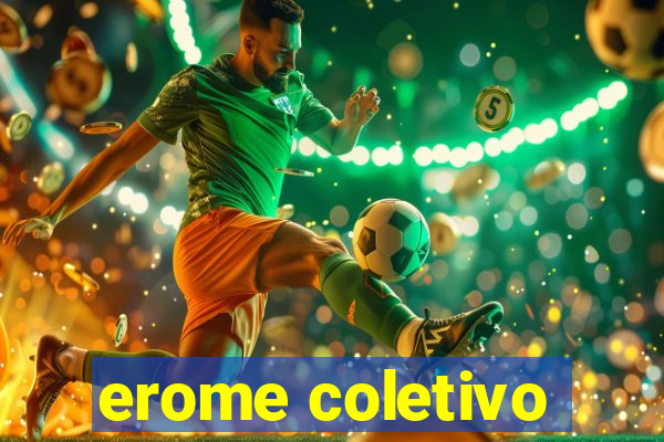 erome coletivo