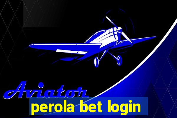 perola bet login