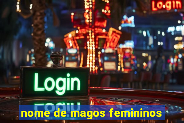 nome de magos femininos