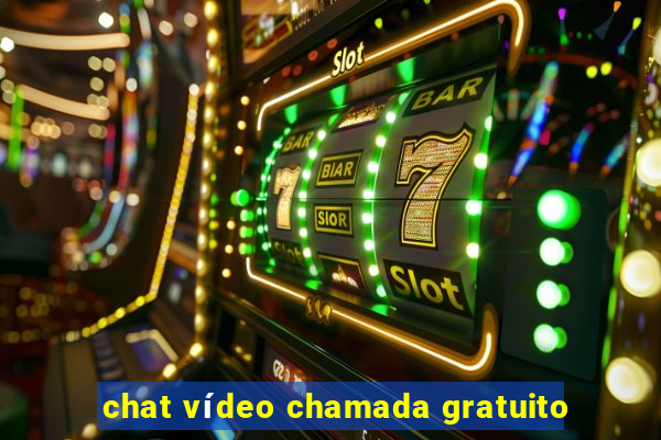 chat vídeo chamada gratuito