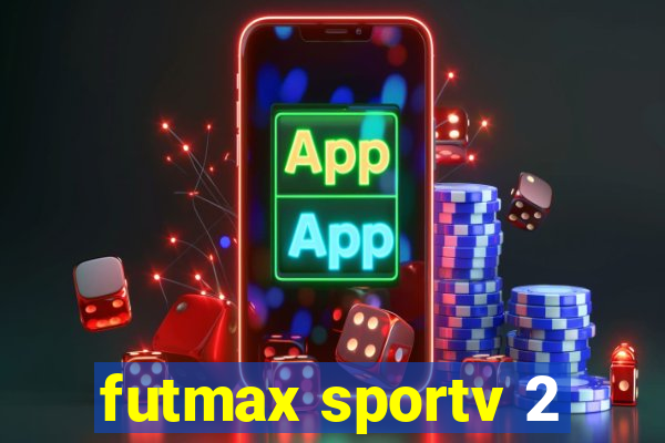 futmax sportv 2