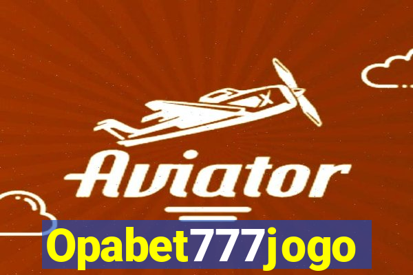 Opabet777jogo