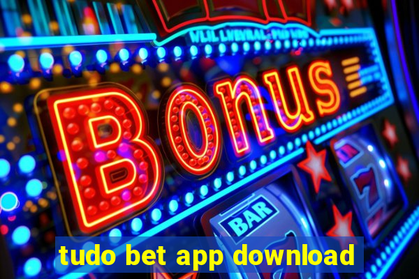 tudo bet app download