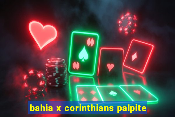 bahia x corinthians palpite