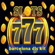 barcelona dls kit