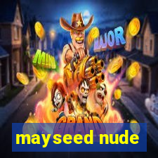 mayseed nude