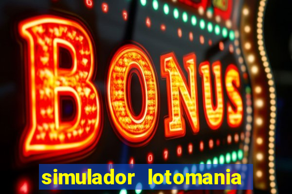 simulador lotomania - lotodicas