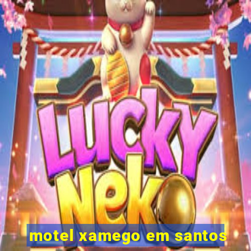 motel xamego em santos