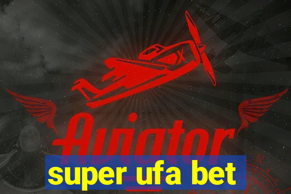 super ufa bet