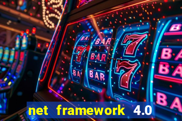 net framework 4.0 v 30319