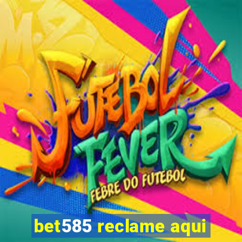 bet585 reclame aqui