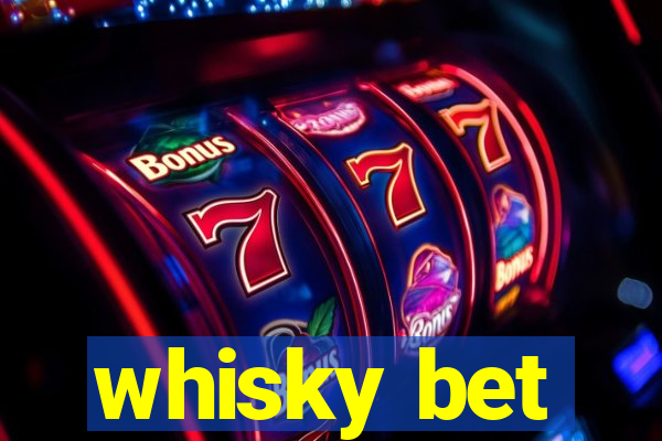 whisky bet