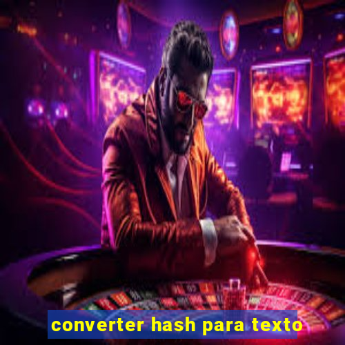 converter hash para texto